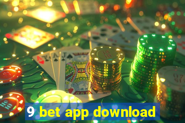 9 bet app download